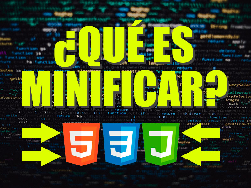 que es un archivo minificado que significa minificacion minify