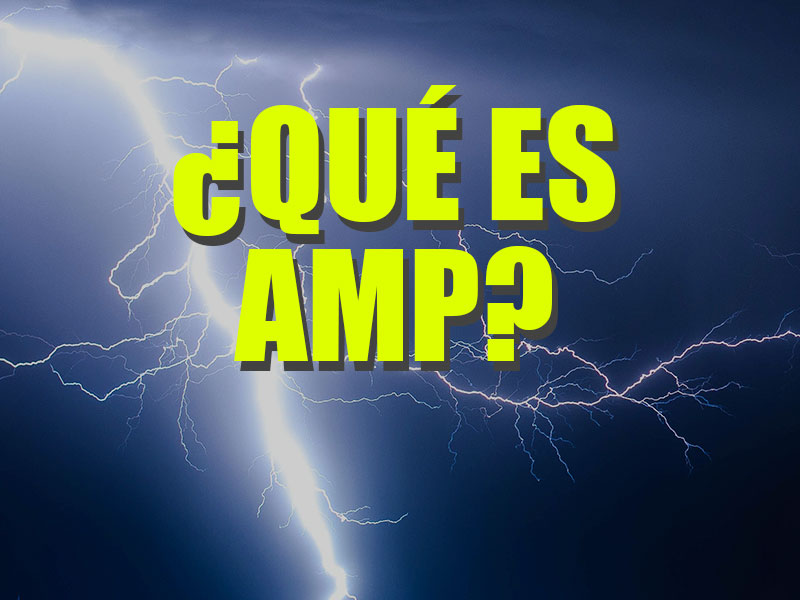 que es AMP Acceleratod Mobile Pages