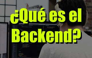 que es el backend y que caracteristicas debe tener un desarrollador de backend
