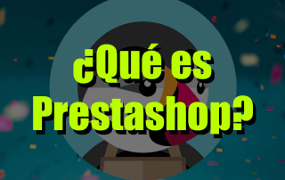 en esta entrada explicamos que es prestashop