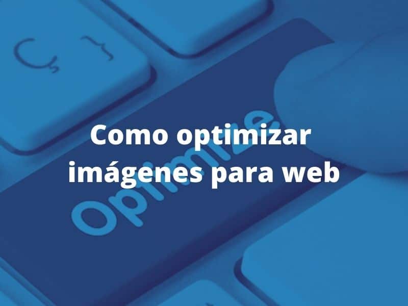 Como optimizar imágenes para web