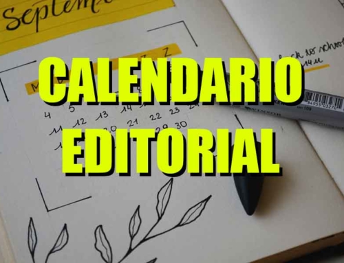 ¿Qué es un calendario editorial? Las entrañas de nuestro blog!