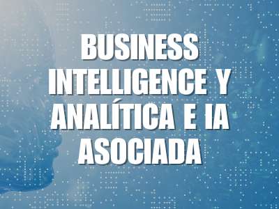 business intelligence y analítica e IA asociada