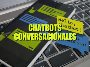crear chatbots conversacionales