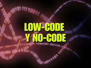 Low-Code y No-Code