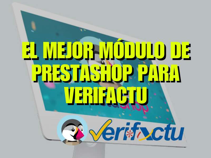 El mejor modulo de Prestashop para Verifactu